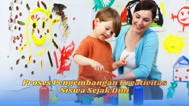 Proses pengembangan kreativitas siswa