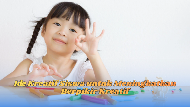 ide kreatif siswa