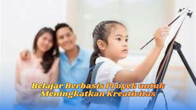 belajar berbasis proyek